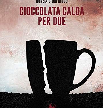 “Cioccolata calda per due’, il romanzo storico di Nunzia Gionfriddo