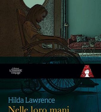“Nelle loro mani” di Hilda Lawrence, il libro che ha ispirato The Long Silence di Alfred Hitchcock, pubblicato da Edizioni Le Assassine