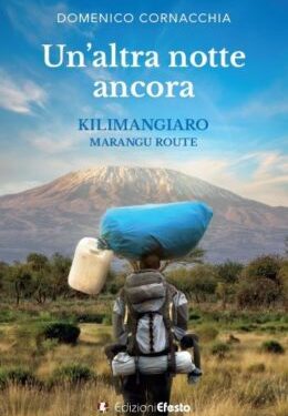 “Un’altra notte ancora”, il nuovo libro di Domenico Cornacchia